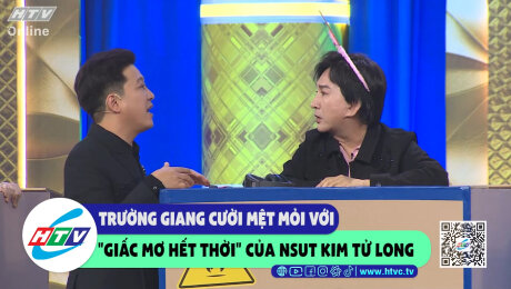Xem Show CLIP HÀI Trường Giang cười mệt mỏi với "giấc mơ hết thời" của NSUT Kim Tử Long HD Online.